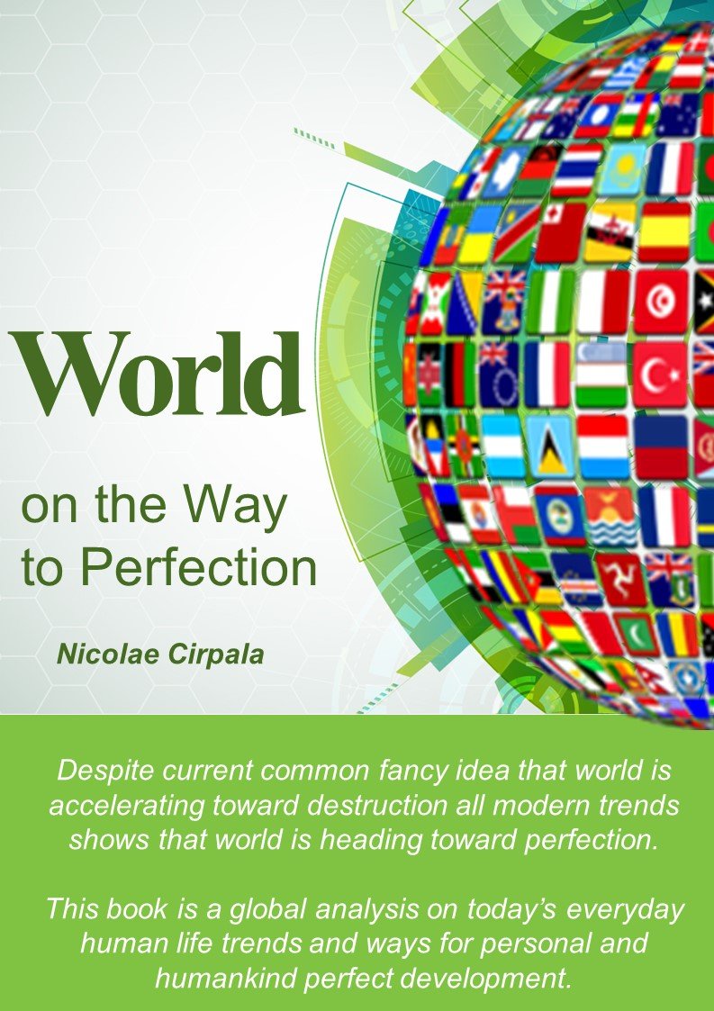 Book World on the Way to Perfection by Cirpala Nicolae Read on Google Play, IBooks, Apple, Kobo Bestsellers. DownLoad Humankind on its Final Step to Perfection Book